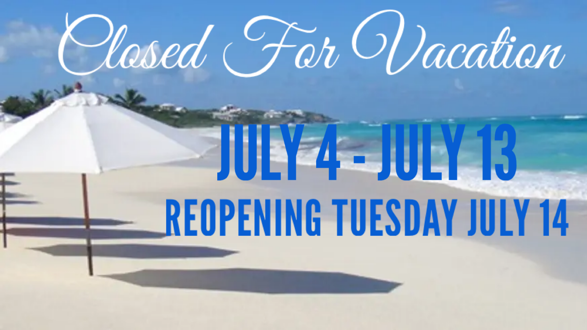 Closed For Vacation